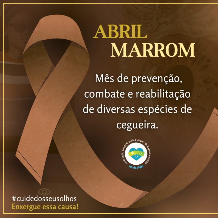 Abril Marrom: A Importância da Prevenção e Inclusão na Saúde Ocular